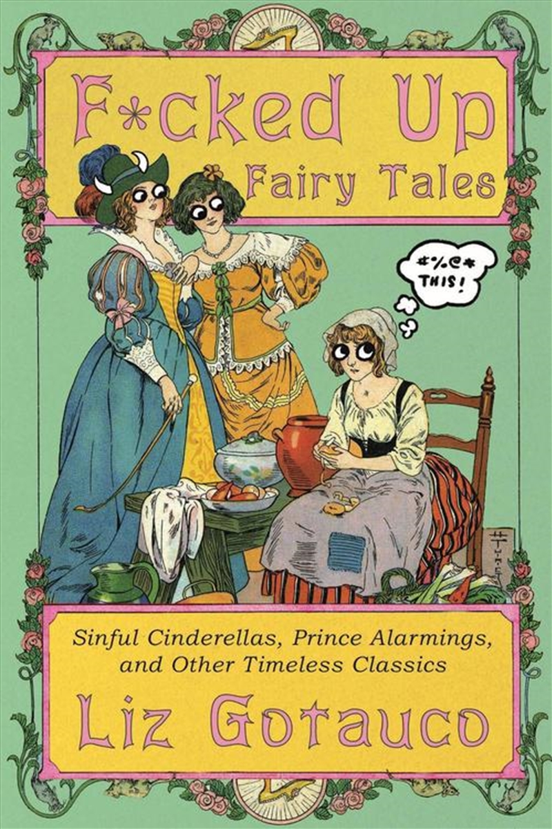 F*Cked Up Fairy Tales : Sinful Cinderellas, Prince Alarmings, And Other Timeless Classics/Product Detail/Fantasy Fiction