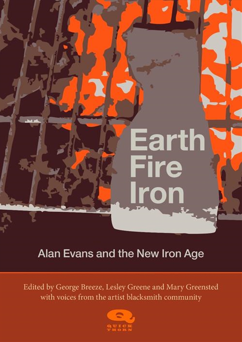 Earth, Fire, Iron : Alan Evans And The New Iron Age/Product Detail/Crafts & Handiwork