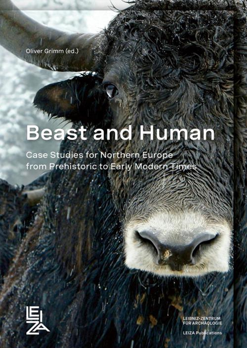 Beast And Human : Case Studies For Northern Europe From Prehistoric To Early Modern Times/Product Detail/History