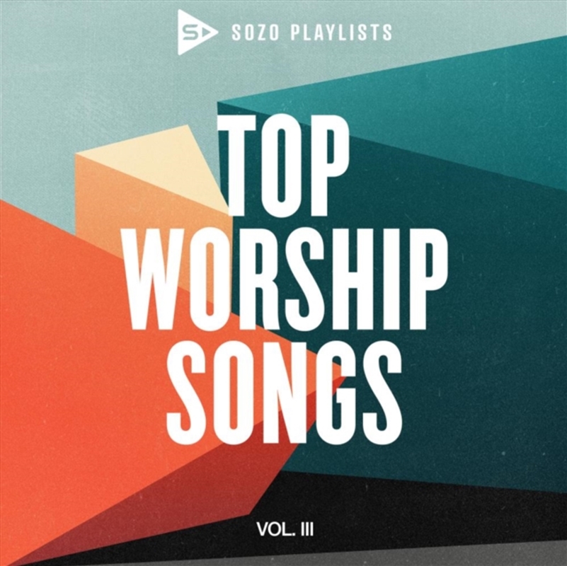 SOZO Playlists - Top Worship Hits, Vol. 3 (Various Artists)/Product Detail/Rock/Pop