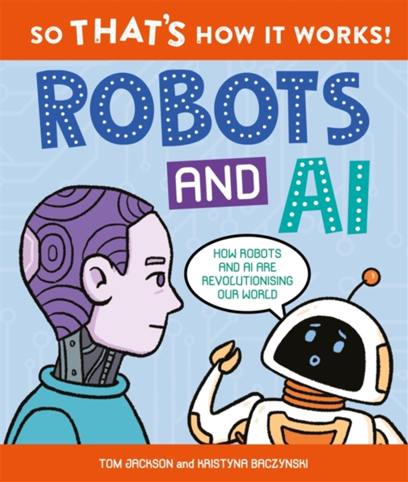 So That's How It Works! Robots And Ai/Product Detail/Childrens