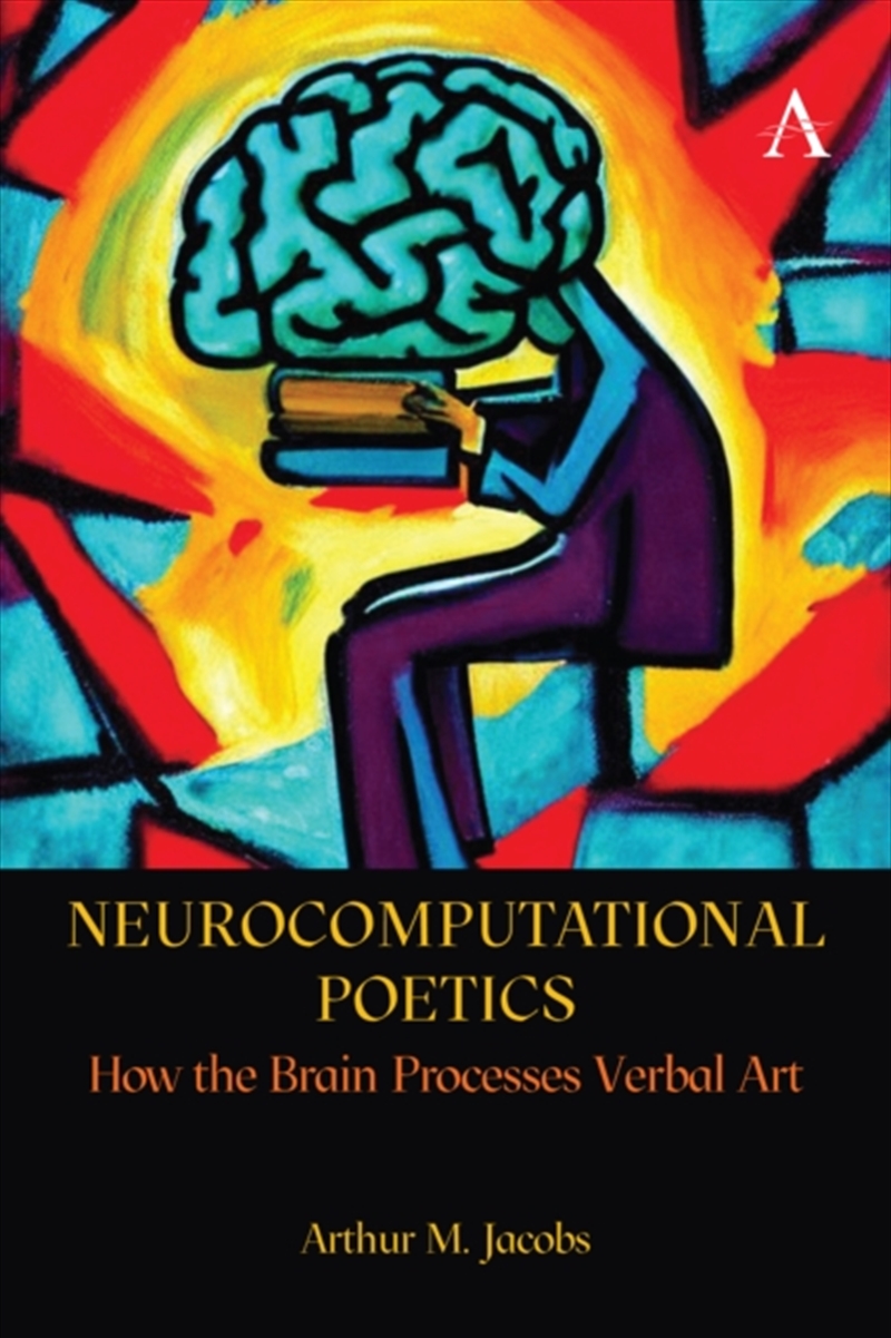 Neurocomputational Poetics : How The Brain Processes Verbal Art/Product Detail/Literature & Poetry