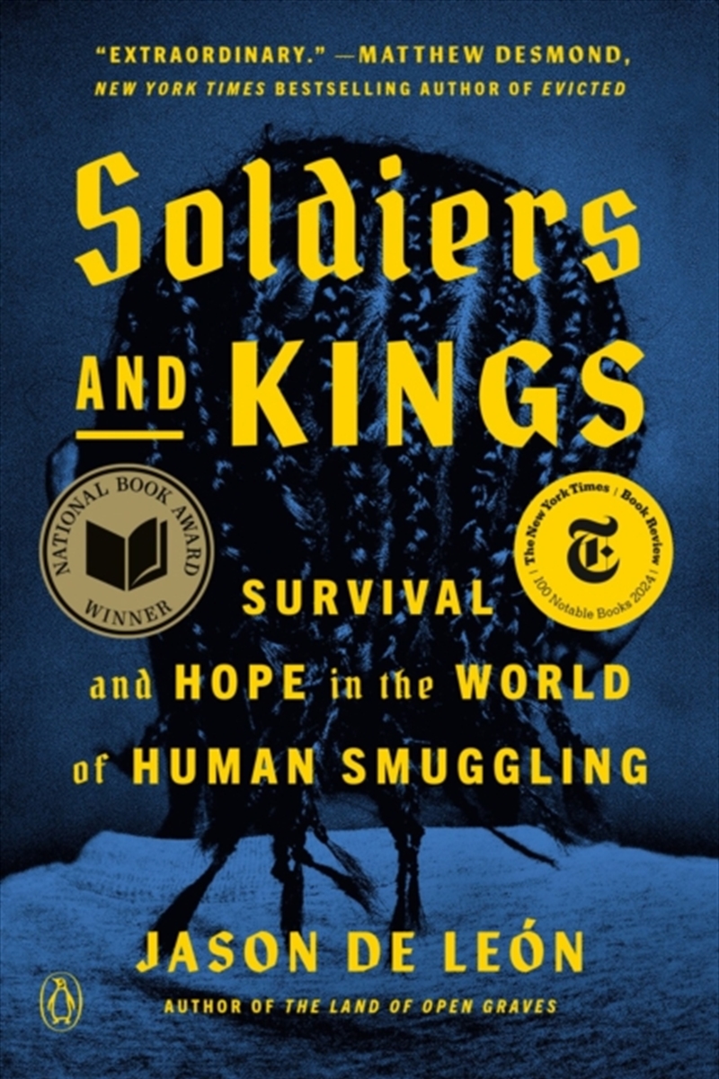Soldiers And Kings : Survival And Hope In The World Of Human Smuggling/Product Detail/Politics & Government