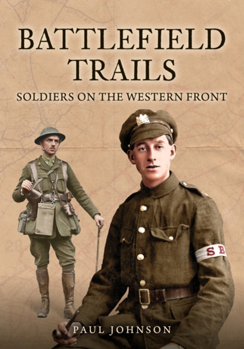 Battlefield Trails : Soldiers On The Western Front/Product Detail/History