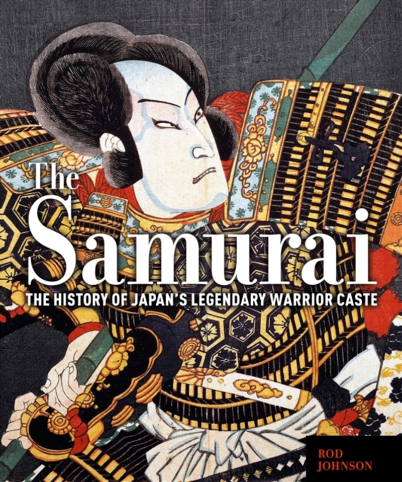 The Samurai : The History Of Japan’S Legendary Warrior Caste/Product Detail/History
