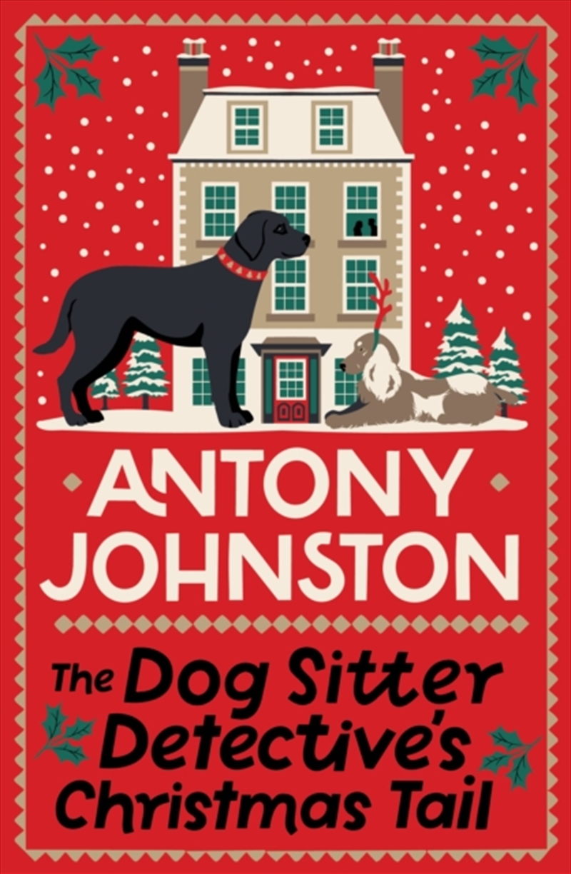 The Dog Sitter Detective'S Christmas Tail : The Canine Cosy Crime Series/Product Detail/Crime & Mystery Fiction