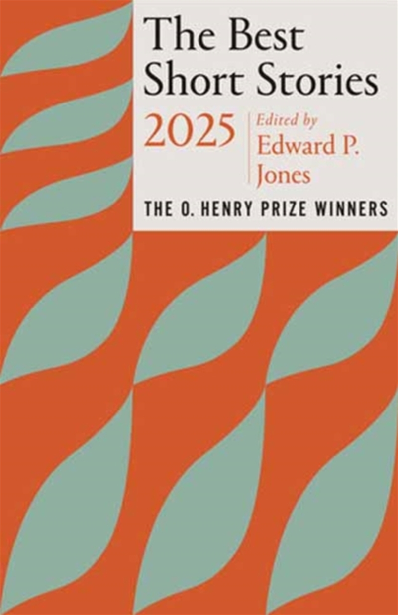 The Best Short Stories 2025 : The O. Henry Prize Winners/Product Detail/Literature & Poetry