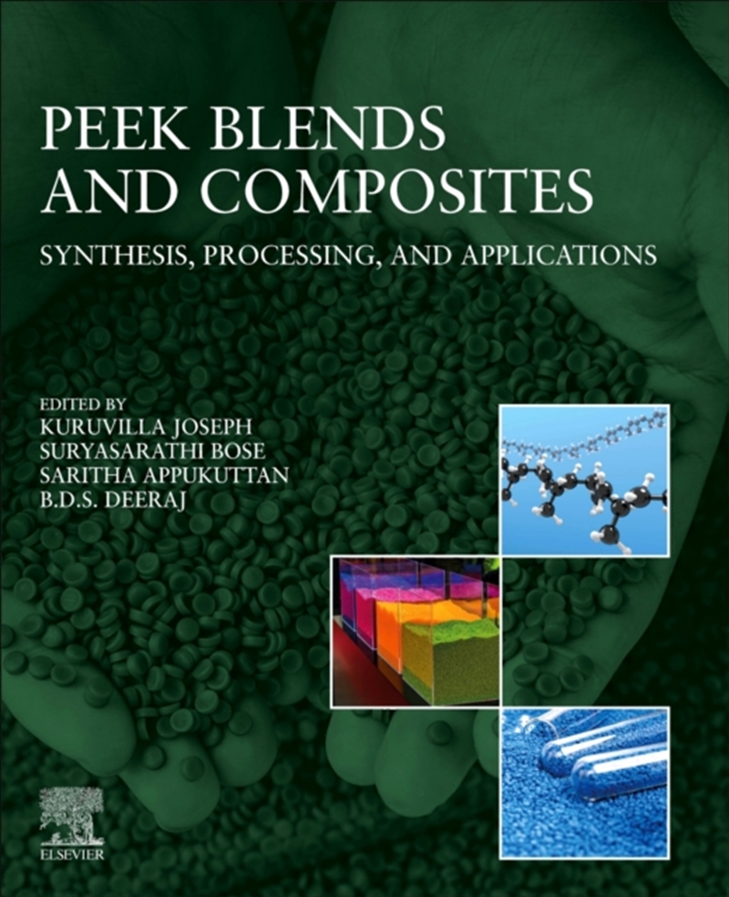 Peek Blends And Composites : Synthesis, Processing, And Applications/Product Detail/Science