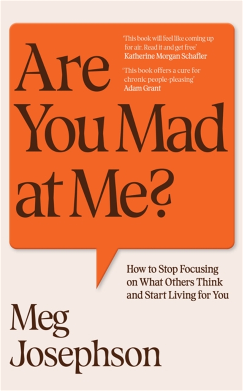 Are You Mad At Me? : How To Stop Focusing On What Others Think And Start Living For You/Product Detail/Self Help & Personal Development