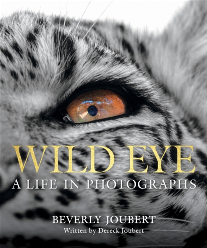 Wild Eye : A Life In Photographs/Product Detail/Photography