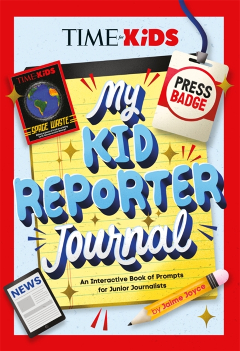 Time For Kids: My Kid Reporter Journal : An Interactive Book Of Prompts For Junior Journalists/Product Detail/Childrens