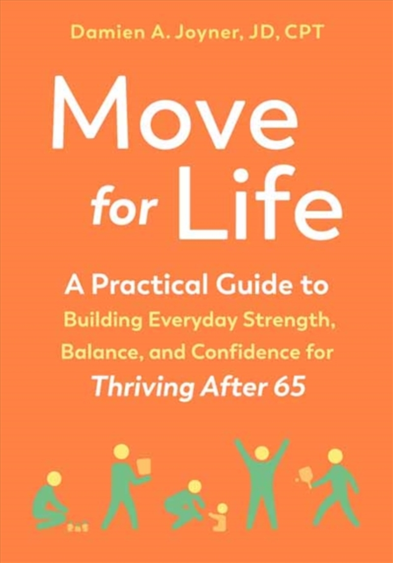 Move For Life : A Practical Guide To Building Everyday Strength, Balance, And Confidence For Thrivin/Product Detail/Fitness, Diet & Weightloss