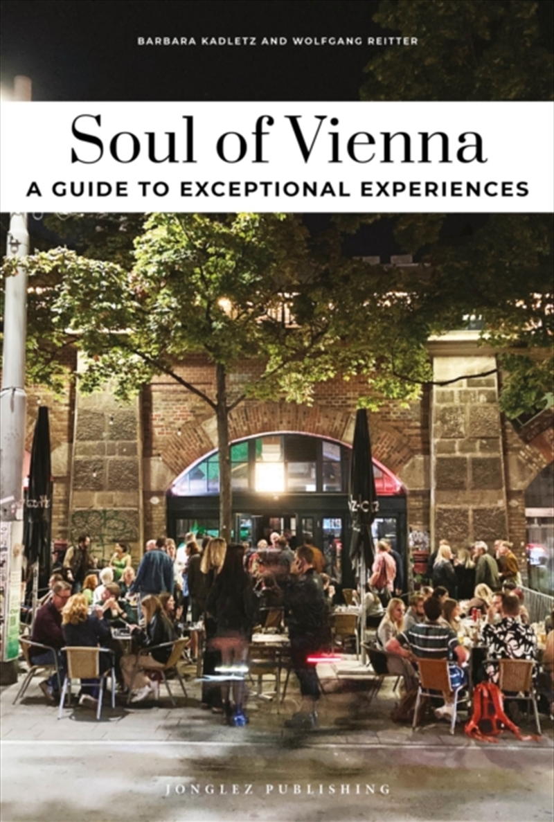 Soul Of Vienna Guide : Unforgettable Experiences That Capture The Soul Of Vienna/Product Detail/Travel & Holidays