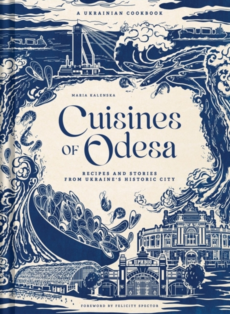 Cuisines Of Odesa [Uk] : A Ukrainian Cookbook/Product Detail/Recipes, Food & Drink