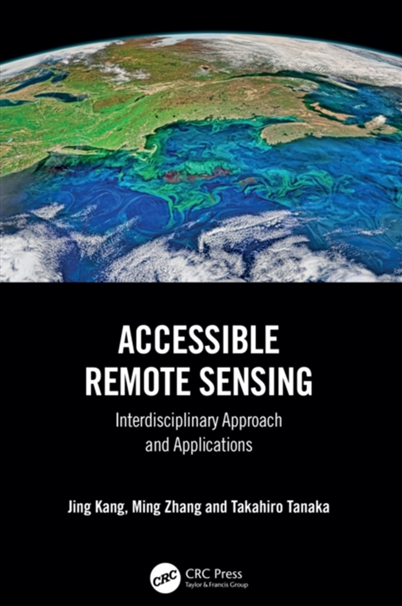 Accessible Remote Sensing : Interdisciplinary Approach And Applications/Product Detail/Science