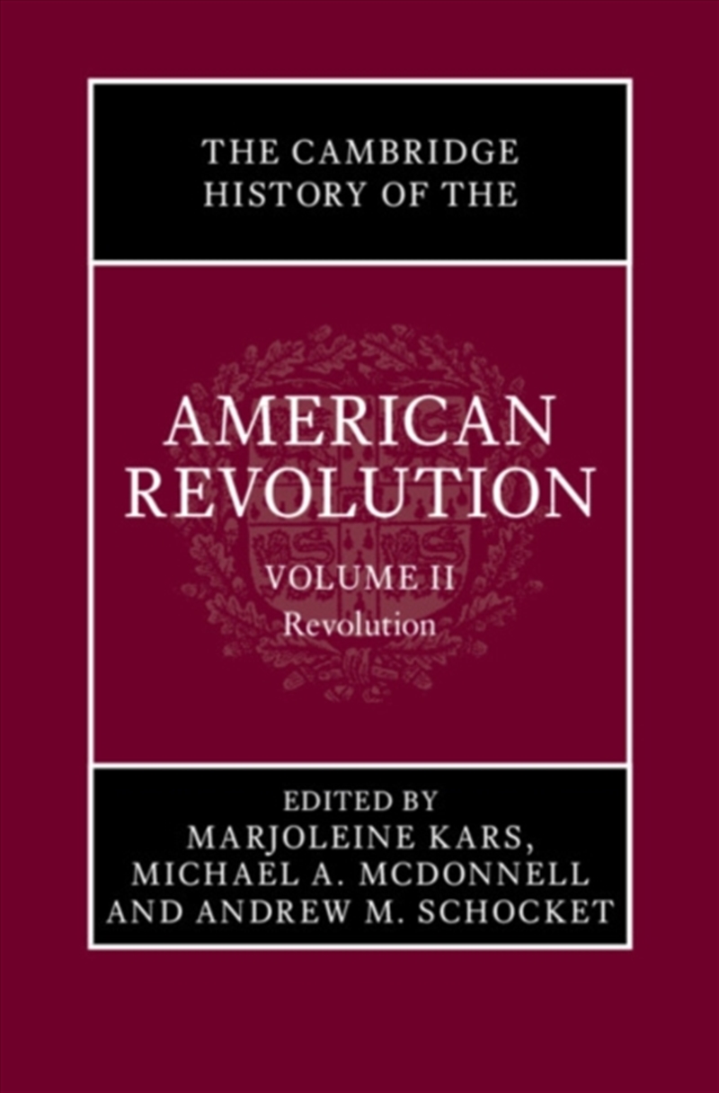 The Cambridge History Of The American Revolution: Volume 2, Revolution/Product Detail/History