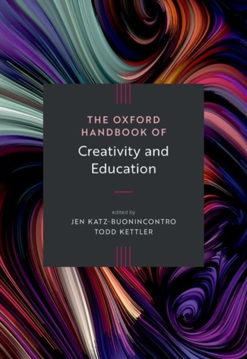 The Oxford Handbook Of Creativity And Education/Product Detail/Psychology