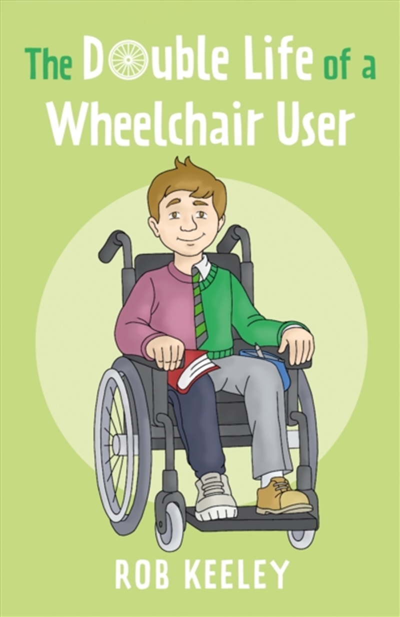 The Double Life Of A Wheelchair User/Product Detail/Childrens Fiction Books