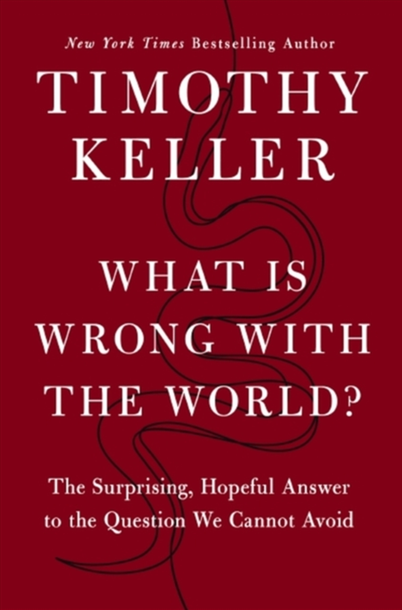 What Is Wrong With The World? : The Surprising, Hopeful Answer To The Question We Cannot Avoid/Product Detail/Religion & Beliefs