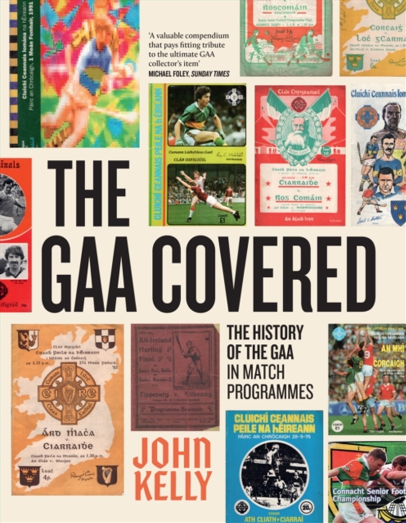 The Gaa Covered : A History Of The Gaa In Match Programmes/Product Detail/Sport & Recreation