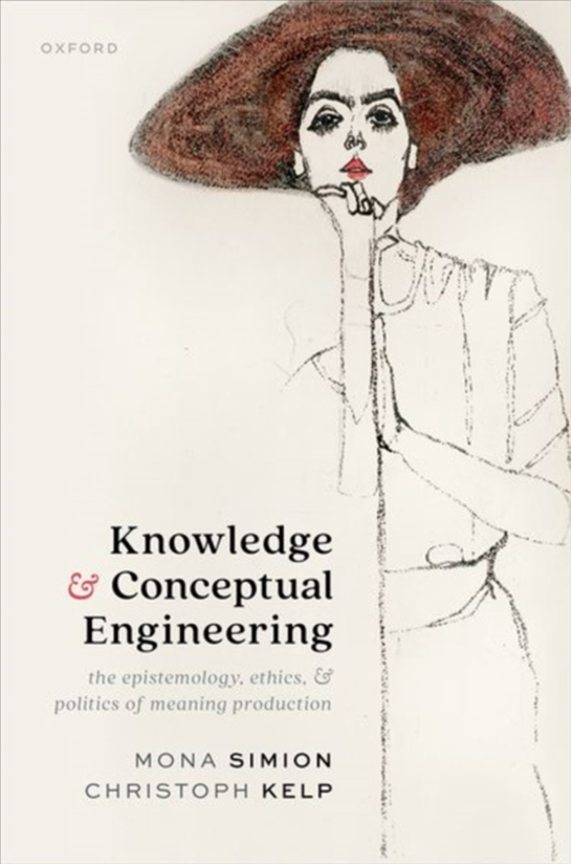 Knowledge And Conceptual Engineering : The Epistemology, Ethics, And Politics Of Meaning Production/Product Detail/Politics & Government