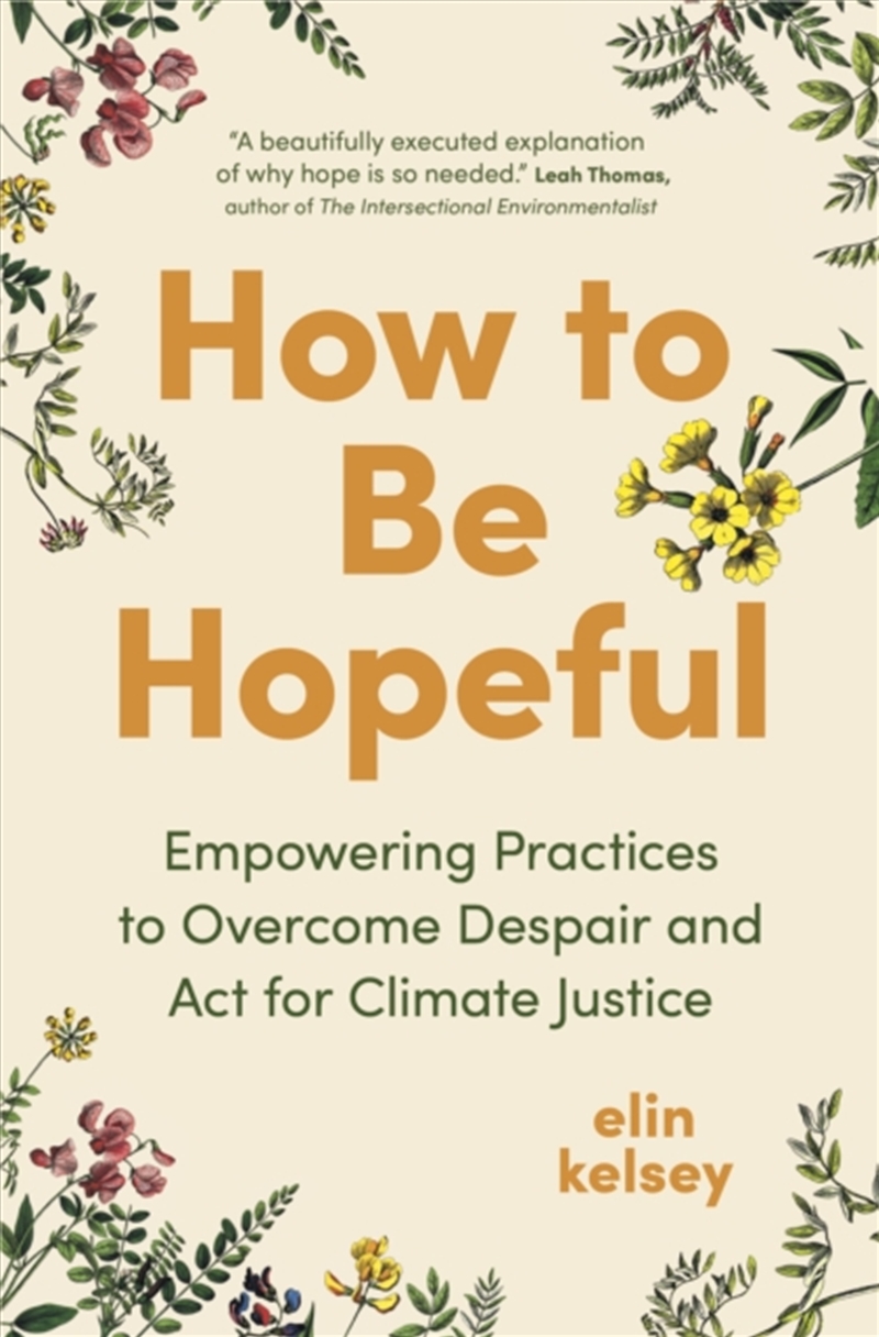 How To Be Hopeful : Empowering Practices To Overcome Despair And Fight For Climate Justice/Product Detail/Self Help & Personal Development