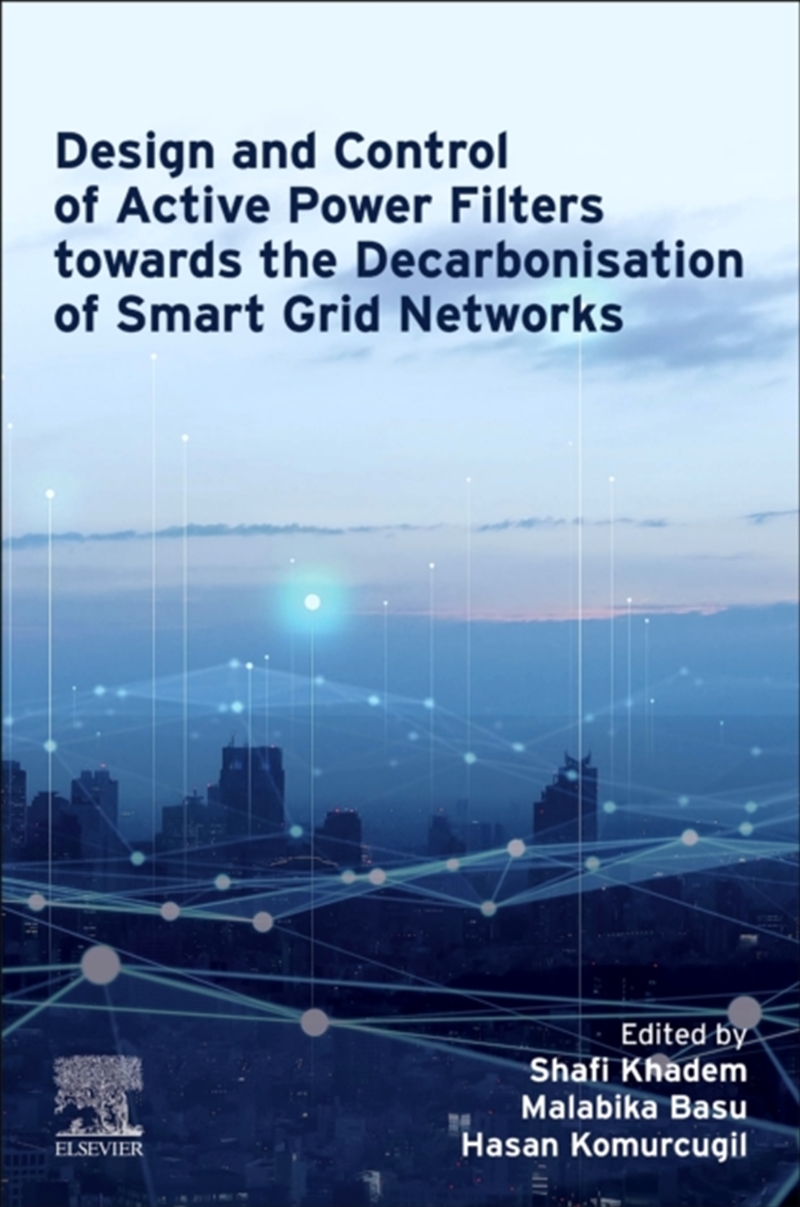 Design And Control Of Active Power Filters Towards The Decarbonisation Of Smart Grid Networks/Product Detail/Science