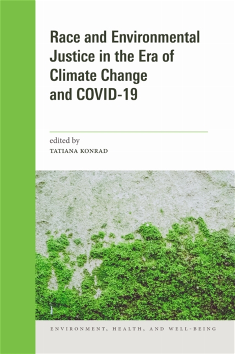 Race And Environmental Justice In The Era Of Climate Change And Covid-19/Product Detail/Society & Culture