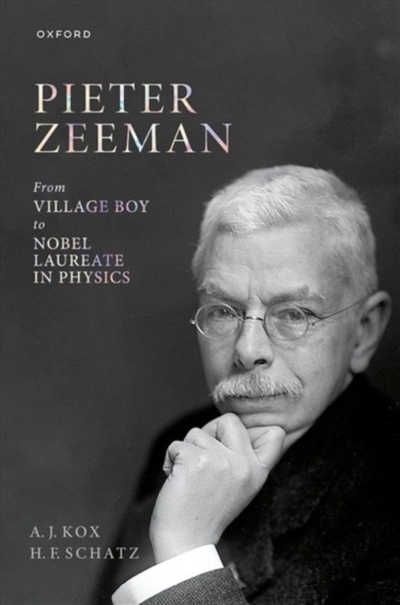 Pieter Zeeman : From Village Boy To Nobel Laureate In Physics/Product Detail/Science