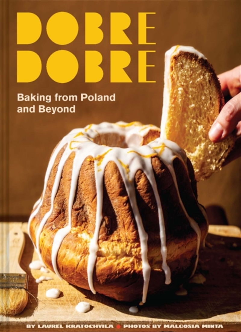 Dobre Dobre : Baking From Poland And Beyond/Product Detail/Recipes, Food & Drink