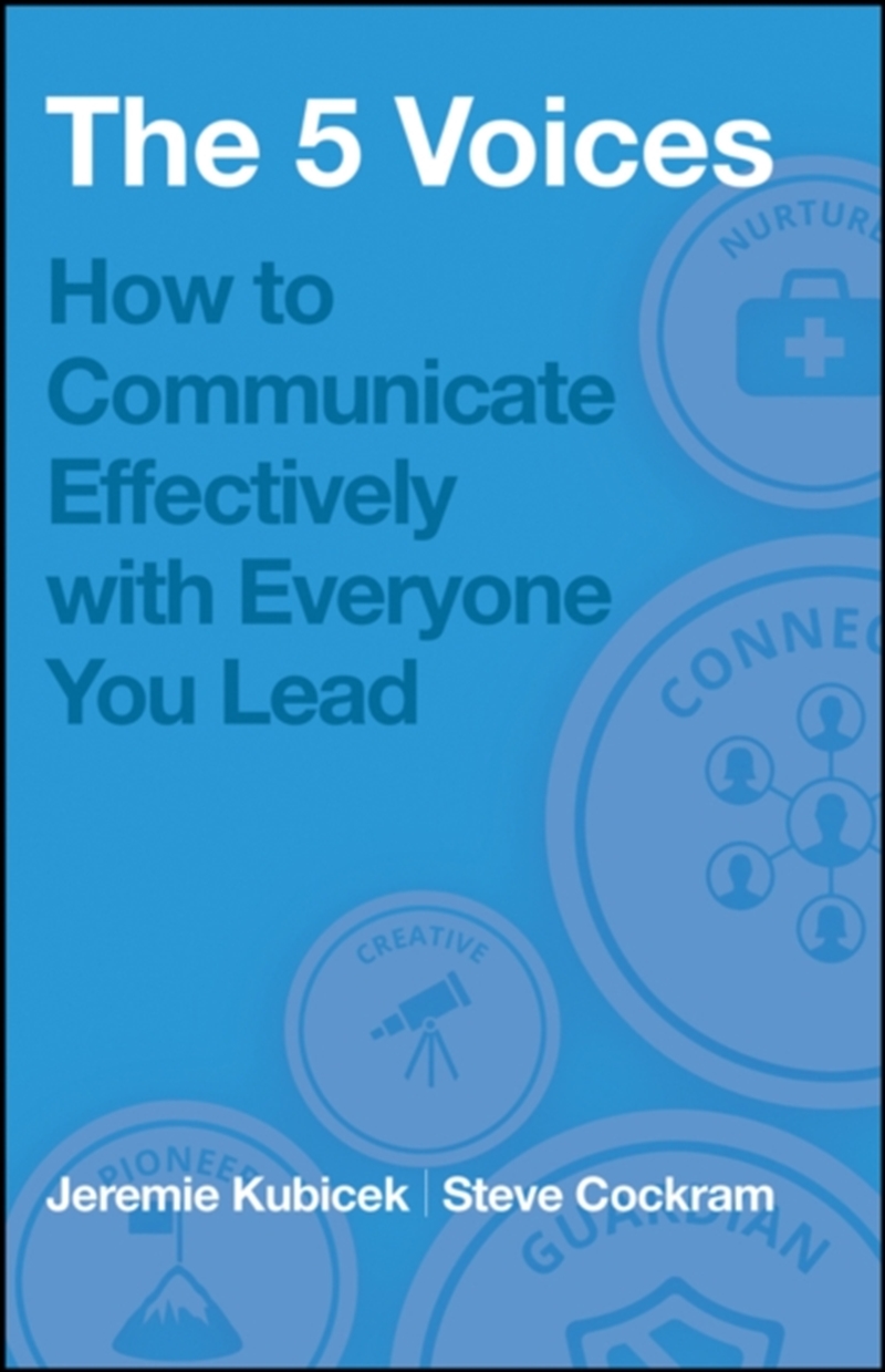 The 5 Voices : How To Communicate Effectively With Everyone You Lead/Product Detail/Business Leadership & Management