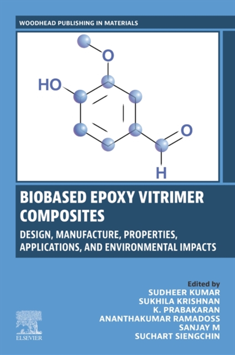 Biobased Epoxy Vitrimer Composites : Design, Manufacture, Properties, Applications, And Environmenta/Product Detail/Science