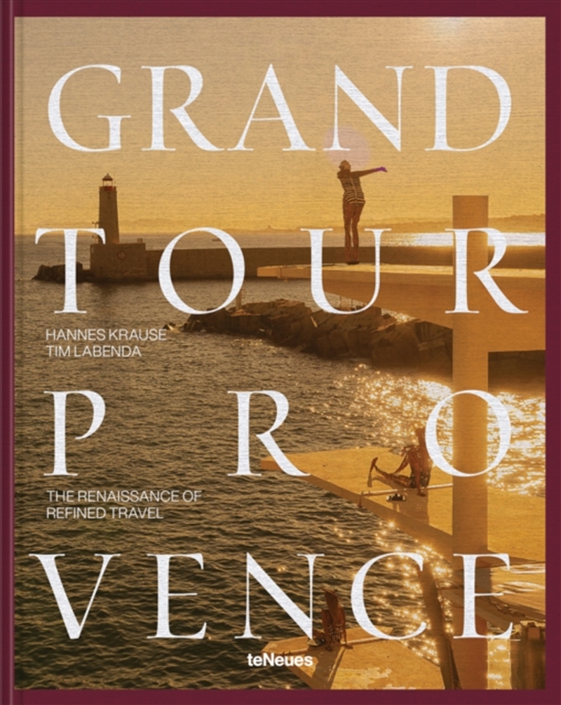 Grand Tour Provence : The Renaissance Of Refined Travel/Product Detail/Travel & Holidays