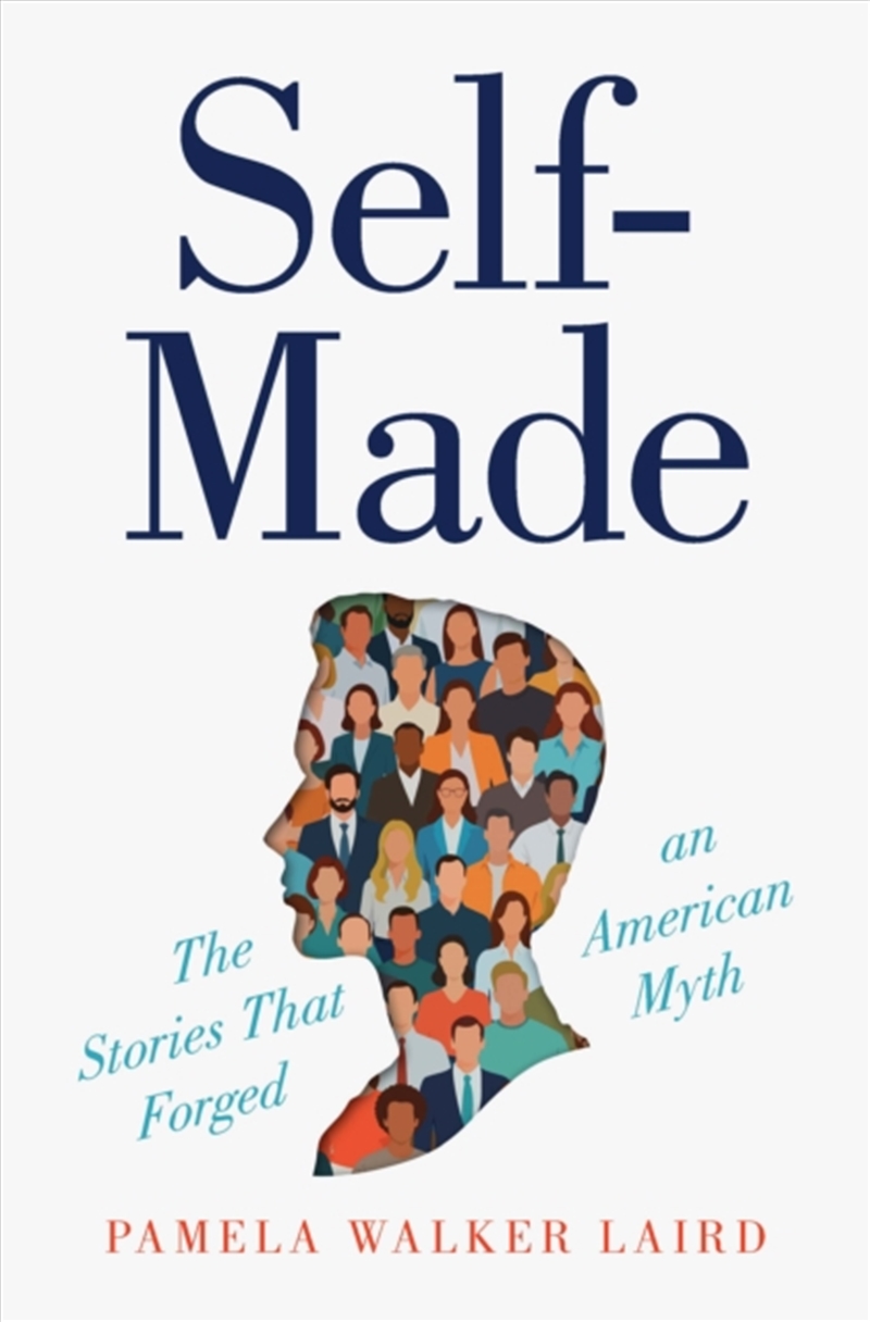 Self-Made : The Stories That Forged An American Myth/Product Detail/History