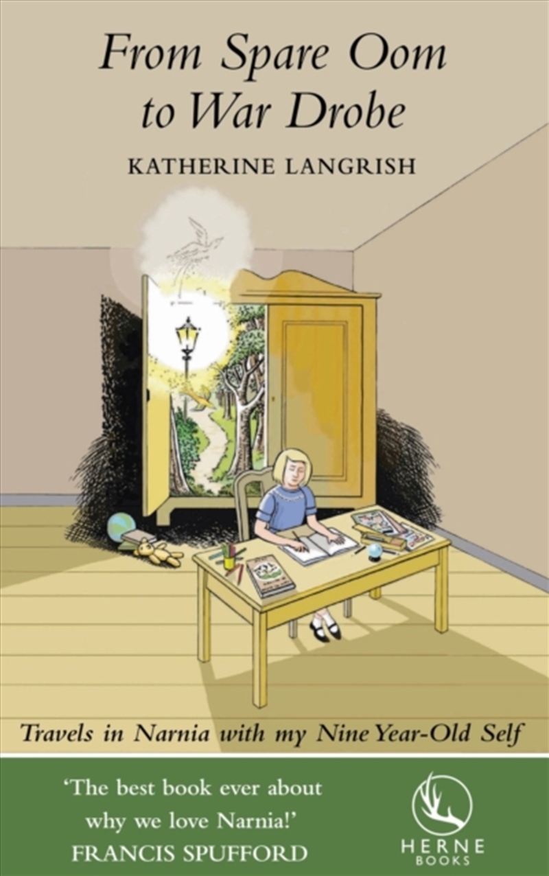 From Spare Oom To War Drobe : Travels In Narnia With My Nine-Year Old Self/Product Detail/Childrens Fiction Books