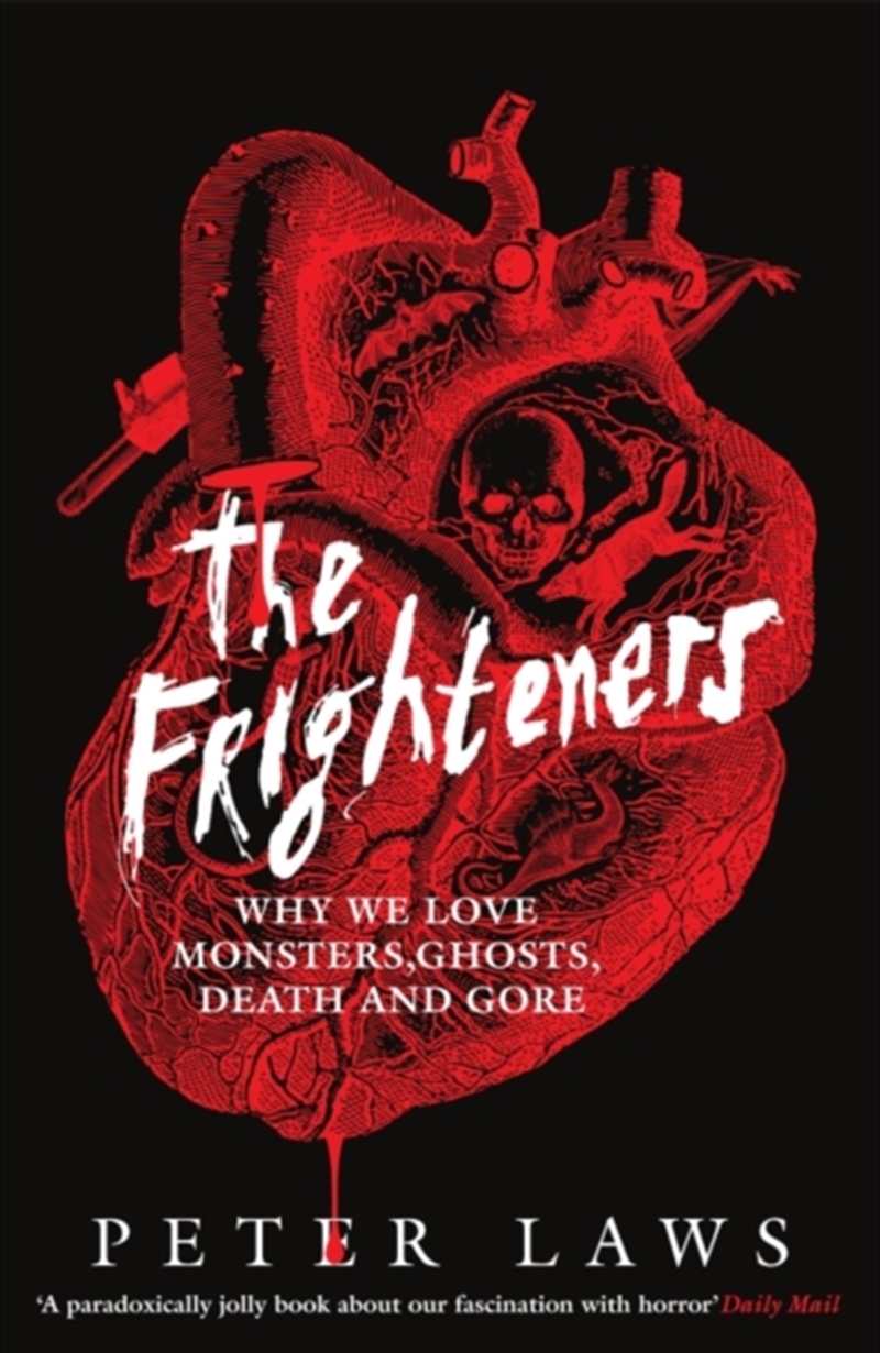 The Frighteners : Why We Love Monsters, Ghosts, Death & Gore/Product Detail/Religion & Beliefs