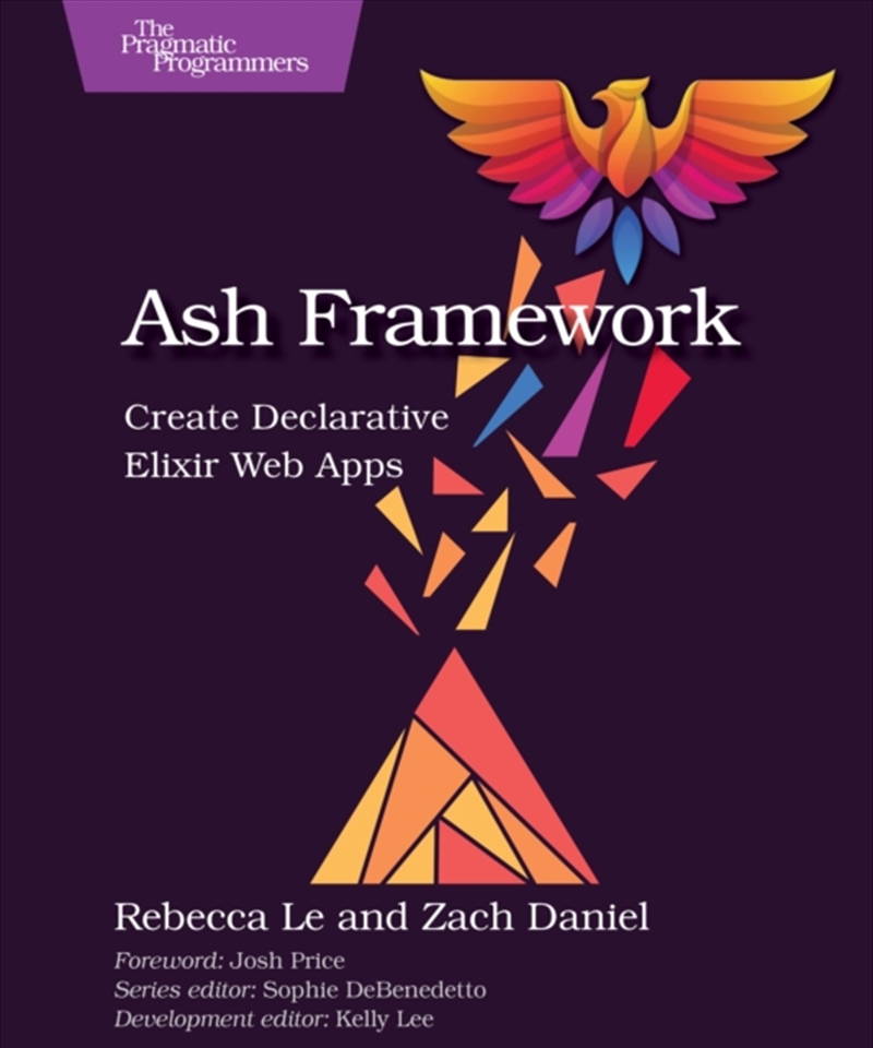 Ash Framework : Create Declarative Elixir Web Apps/Product Detail/Technology & Engineering