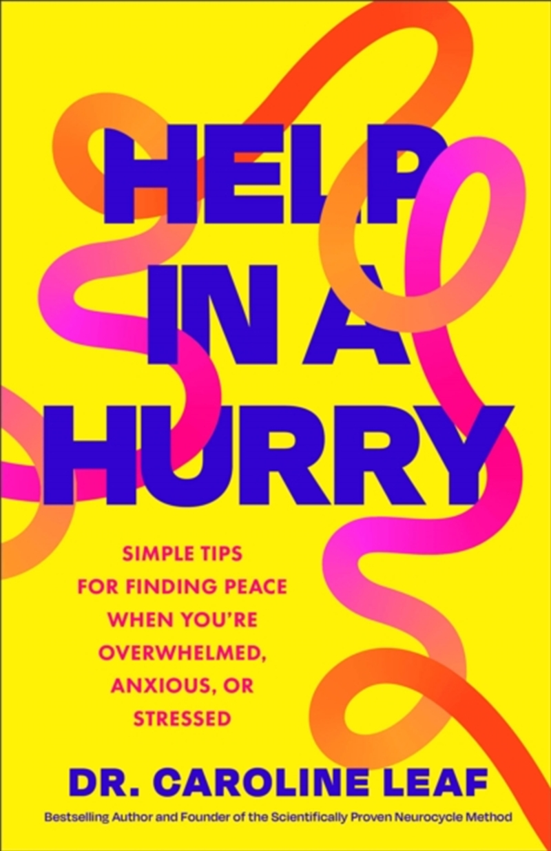 Help In A Hurry : Simple Tips For Finding Peace When You'Re Overwhelmed, Anxious, Or Stressed/Product Detail/Psychology