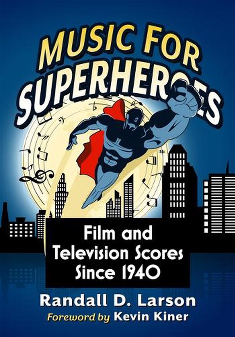 Music For Superheroes : Film And Television Scores Since 1940/Product Detail/Arts & Entertainment
