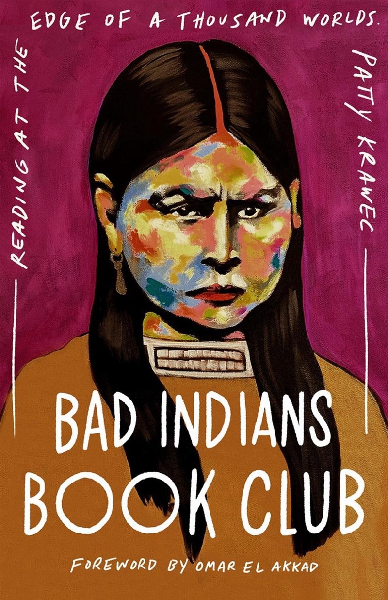 Bad Indians Book Club : Reading At The Edge Of A Thousand Worlds/Product Detail/Adult Books