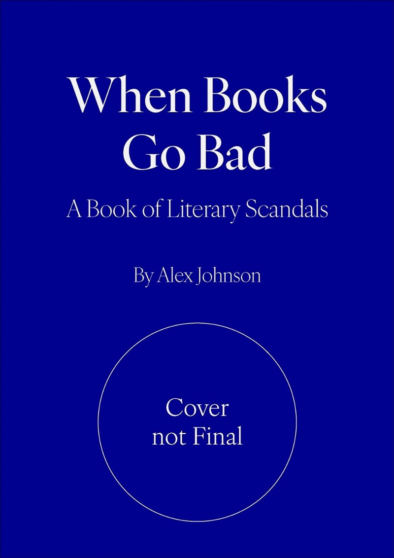 When Books Go Bad : The Book Of Literary Scandals/Product Detail/Crime & Mystery Fiction