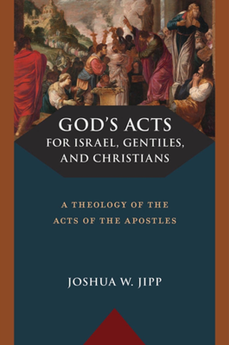 God'S Acts For Israel, Gentiles, And Christians : A Theology Of The Acts Of The Apostles/Product Detail/Religion & Beliefs
