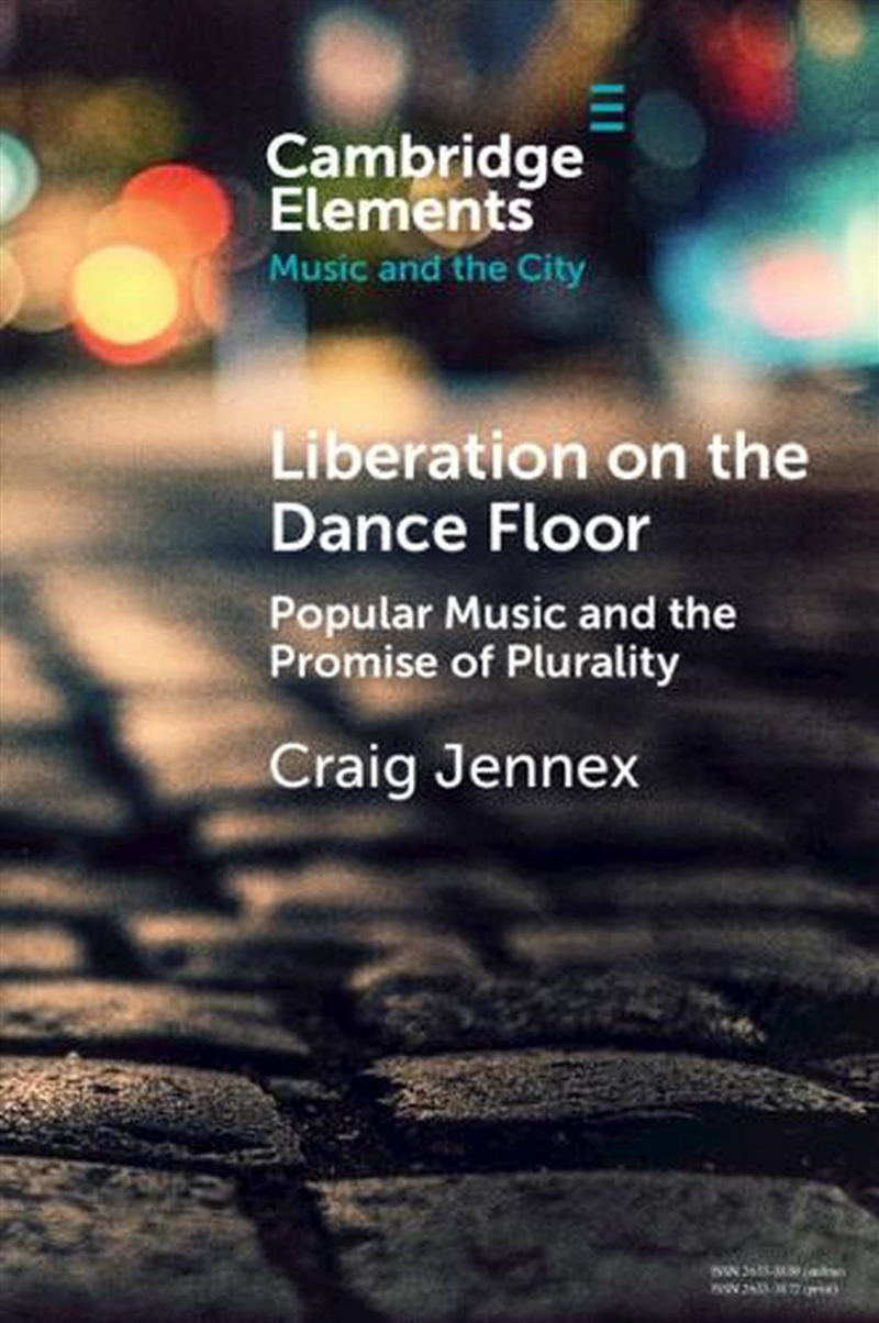 Liberation On The Dance Floor : Popular Music And The Promise Of Plurality/Product Detail/Arts & Entertainment