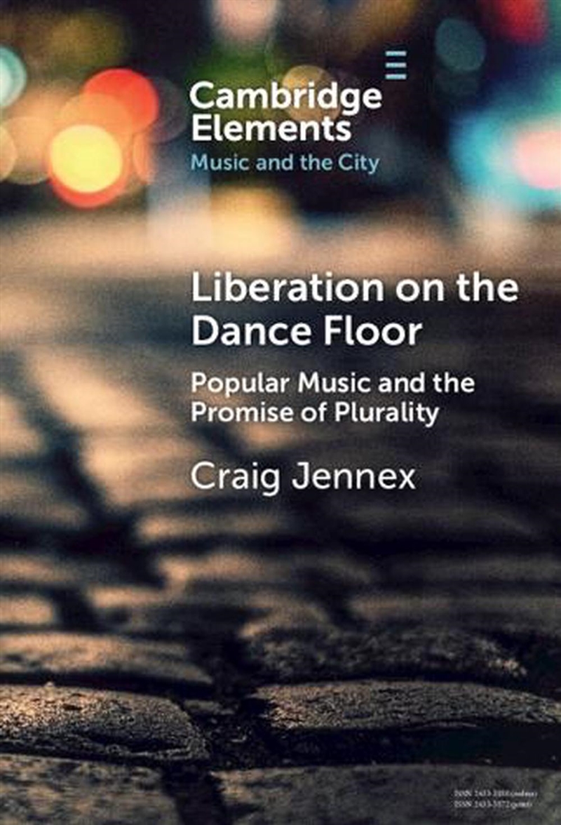 Liberation On The Dance Floor : Popular Music And The Promise Of Plurality/Product Detail/Arts & Entertainment