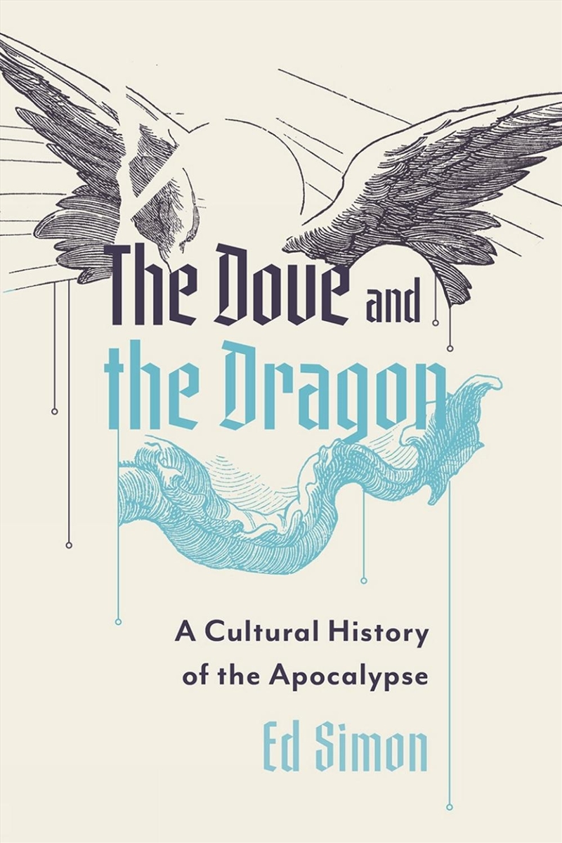 The Dove And The Dragon : A Cultural History Of The Apocalypse/Product Detail/Religion & Beliefs
