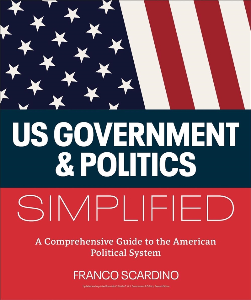 U.S. Government And Politics Simplified : A Comprehensive Guide To The American Political System/Product Detail/Politics & Government