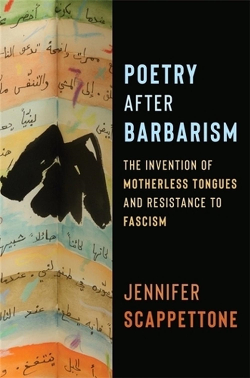 Poetry After Barbarism : The Invention Of Motherless Tongues And Resistance To Fascism/Product Detail/Literature & Poetry