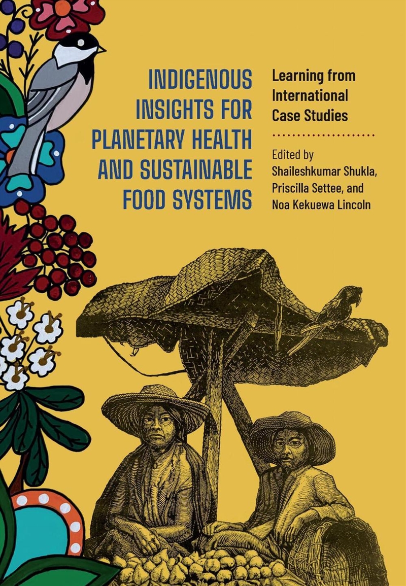 Indigenous Insights for Planetary Health and Sustainable Food Systems/Product Detail/Society & Culture