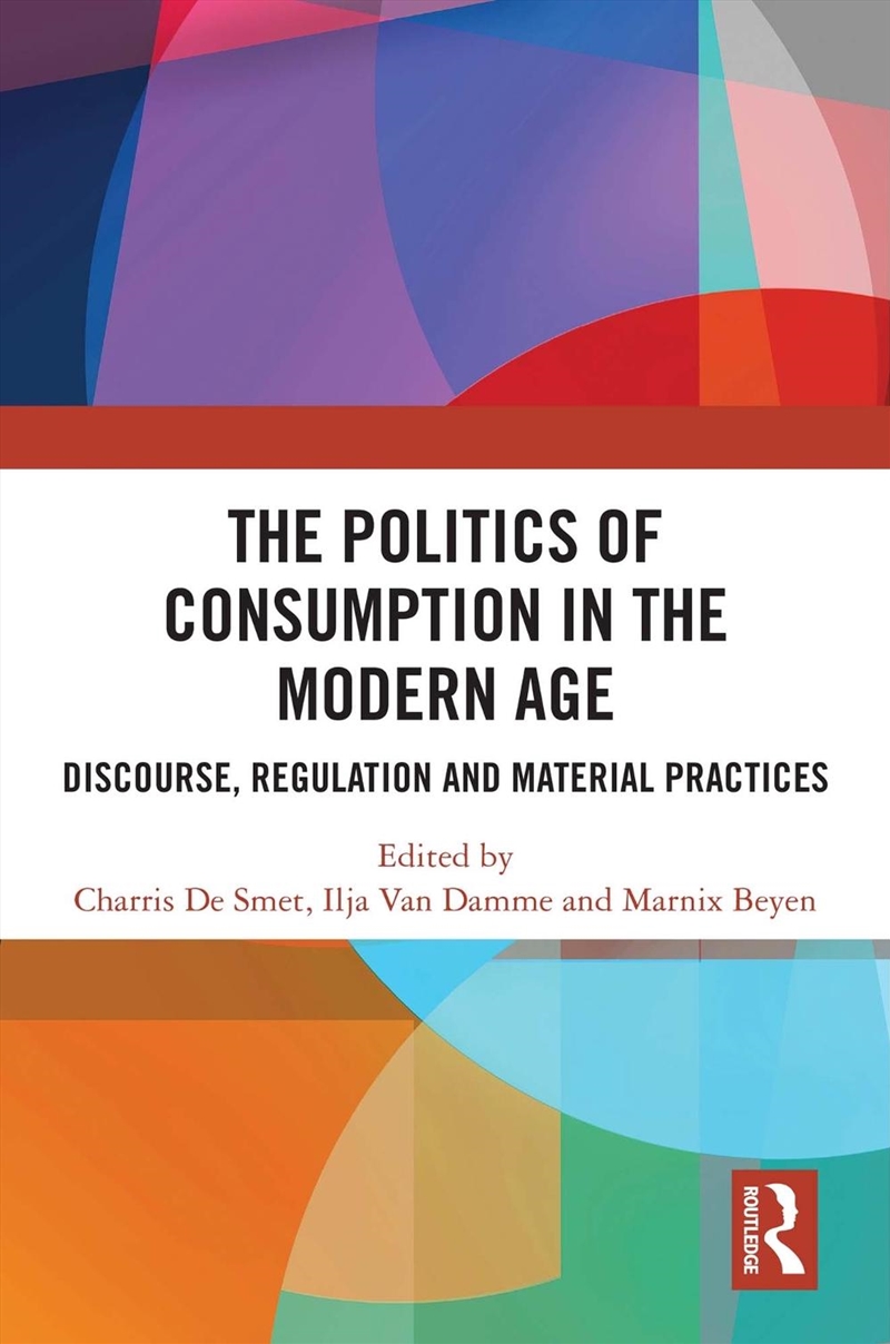 The Politics Of Consumption In The Modern Age/Product Detail/History