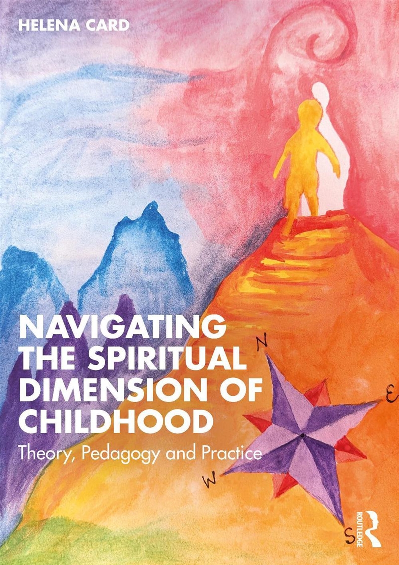 Navigating The Spiritual Dimension Of Childhood Theory, Pedagogy And Practice/Product Detail/Teaching